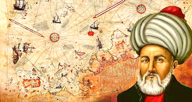 Piri Reis Kimdir? Piri Reis’in Denizcilik Faaliyetleri Nelerdir?